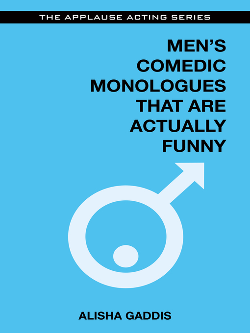 Title details for Men's Comedic Monologues That Are Actually Funny by Alisha Gaddis - Available
